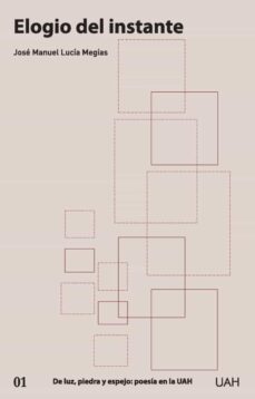 elogio del instante-jose manuel lucia megias-9788418979019