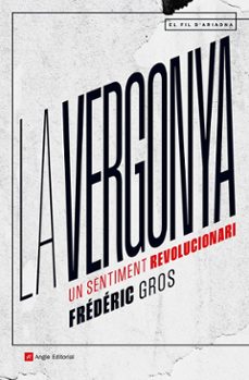 la vergonya-frederic gros-9788419017819