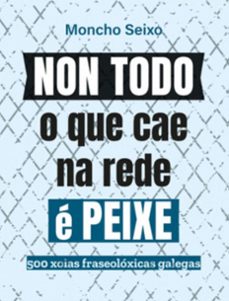 non todo o que cae na rede e peixe-moncho seixo-9788419040619