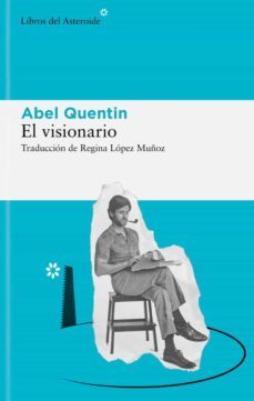 el visionario (ebook)-abel quentin-9788419089519