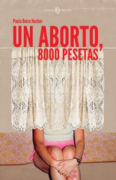 un aborto, 8000 pesetas (ebook)-paula boira nacher-9788419119919