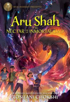 aru shah y el nectar de la inmortalidad-roshani chokshi-9788419266019