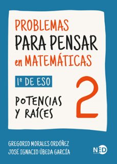 problemas para pensar en matematicas 2 (1u eso)-gregorio morales-jose ignacio ubeda garcia-9788419407719
