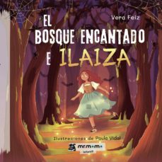 el bosque encantado e ilaiza-vera feiz-9788419443519