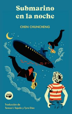 submarino en la noche-chen chuncheng-9788419550019