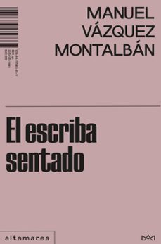 el escriba sentado-manuel vazquez montalban-9788419583819