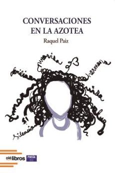 conversaciones en la azotea-raquel paiz robles-9788419589019