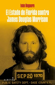 el estado de florida contra james douglas morrison (ebook)-ivan reguera-9788419615619