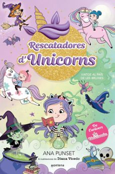 rescatadores d'unicorns 3 - viatge al país de les bruixes (ebook)-ana punset-9788419746719
