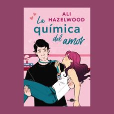 la química del amor-ali hazelwood-9788419822819