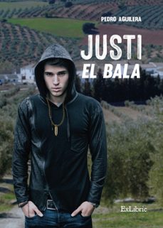 (i.b.d.) justi el bala-pedro aguilera-9788419827319