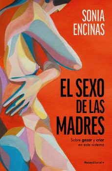 el sexo de las madres (ebook)-sonia encinas-9788410274136