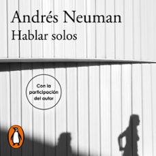 hablar solos (audiolibro)-andres neuman-9788420454719