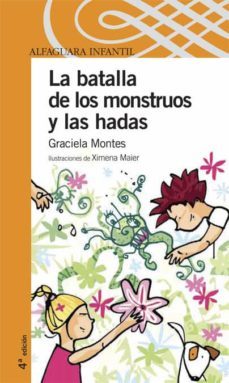la batalla de las hadas y los monstruos-graciela montes-9788420469119