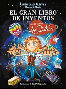 el gran libro de inventos del pequeño leo da vinci (el pequeño leo da vinci) (ebook)-christian galvez-9788420485119