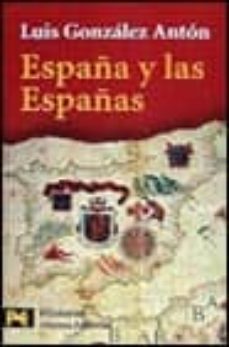 españa y las españas-luis gonzalez anton-9788420635019