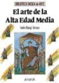el arte en la alta edad media (2ª ed.)-9788420731919