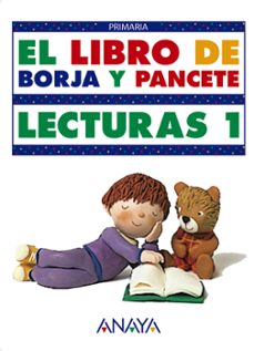 el libro de borja y pancete: lecturas, 1 eduacion primaria, 1 cic lo-9788420778419