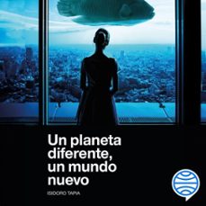un planeta diferente, un mundo nuevo (audiolibro)-isidoro tapia ramirez-9788423433919
