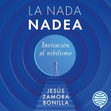 la nada nadea (audiolibro)-jesus zamora bonilla-9788423437719