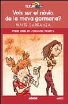 vols ser el novio de la meva germana?-maite carranza-9788423662319