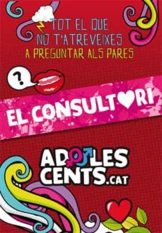 adolescents. el consultori: el que no t atreveixes a preguntar als pares-9788424655419
