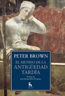 el mundo de la antiguedad tardia-peter brown-maria moliner-9788424923419