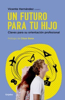 un futuro para tu hijo (ebook)-vicente hernandez-9788425355219