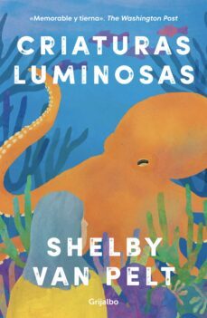 criaturas luminosas (ebook)-shelby van pelt-9788425363719