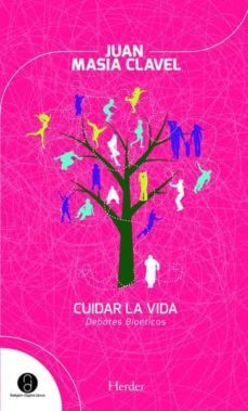 cuidar la vida. debates bioeticos-9788425431319