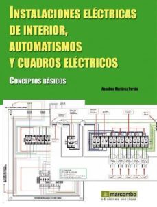 instalaciones electricas de interior, automatismos y cuadros electricos: conceptos basicos-anselmo martinez pareja-9788426714619