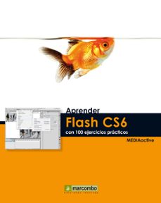 aprender flash cs6 con 100 ejercicios practicos-9788426718419