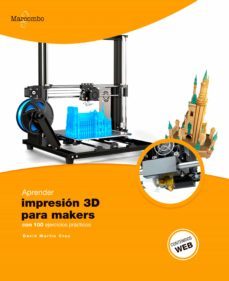 aprender impresion 3d para makers con 100 ejercicios practicos (ebook)-david martin cruz-9788426727619