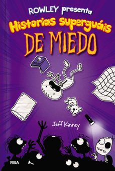 diario de rowley 3: presenta historias superguais de miedo-jeff kinney-9788427216419
