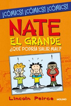 nate el grande. ¿que podria salir mal?-lincoln peirce-9788427223219