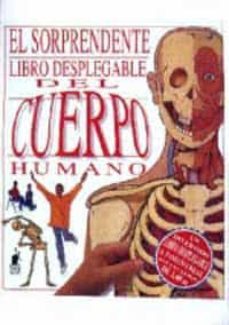 el sorprendente libro desplegable del cuerpo humano-david hawcock-9788427241619