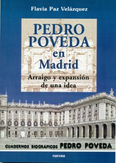 pedro poveda en madrid: arraigo y expansion de una idea-flavia paz velazquez bonilla-9788427713819