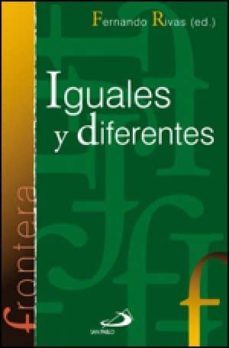 iguales y diferentes-fernando rivas rebaque-9788428540919