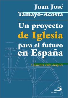 un proyecto de iglesia para el futuro en españa-9788428556019
