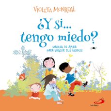 ¿y si... tengo miedo?-violeta monreal-9788428574419