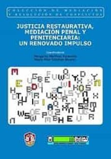 justicia restaurativa, mediacion penal y penitenciaria: un renova do impulso-9788429016819