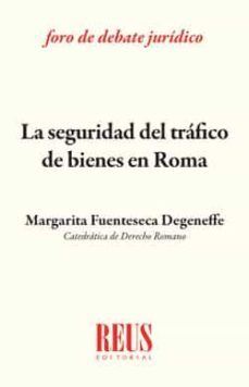 la seguridad del trafico de bienes en roma-margarita fuenteseca degenefee-9788429021219
