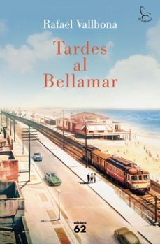 tardes al bellamar-rafael vallbona-9788429782219