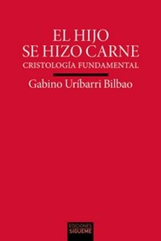 el hijo se hizo carne-gabino uribarri bilbao-9788430120819