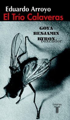 el trio calaveras: goya, benjamin, byron-9788430605019