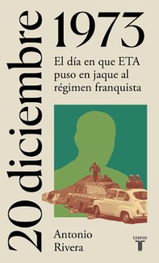 20 de diciembre de 1973: el dia en que eta puso en jaque al regimen franquista-9788430622719