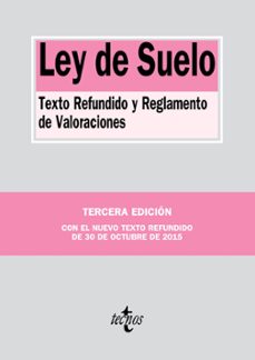 ley de suelo: texto refundido y reglamento de valoraciones (3ª ed .)-9788430968619