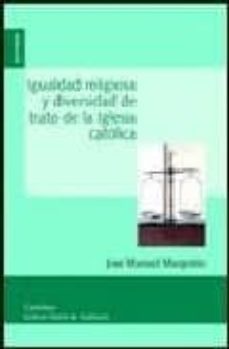 igualdad religiosa y diversidad de trato de la iglesia catolica-jose manuel murgoitio-9788431325619