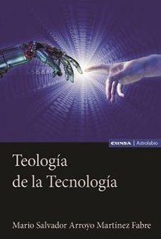 teologia de la tecnologia-mario salvad arroyo martinez-9788431339319