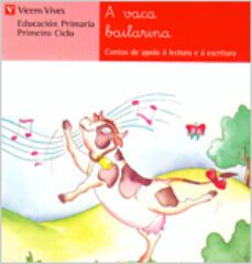 a vaca bailarina, lectura, educacion primaria, 1er ciclo-ana fernandez buñuel-maria carmen rodriguez-9788431651619